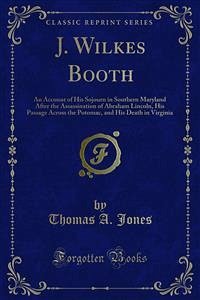 J. Wilkes Booth (eBook, PDF) - A. Jones, Thomas