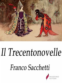 Il Trecentonovelle (eBook, ePUB) - Sacchetti, Franco