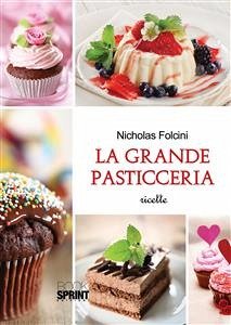 La grande pasticceria (eBook, ePUB) - Folcini, Nicholas