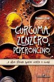 Curcuma, Zenzero, Peperoncino (eBook, ePUB)