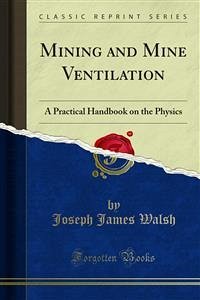 Mining and Mine Ventilation (eBook, PDF) - James Walsh, Joseph