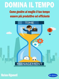 Domina il tempo (eBook, ePUB) - Rigamonti, Mariano