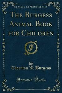 The Burgess Animal Book for Children (eBook, PDF)