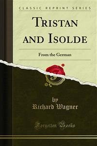 Tristan and Isolde (eBook, PDF) - Wagner, Richard