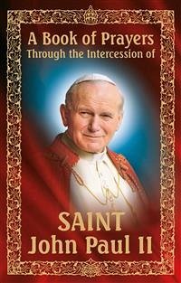 A Book of Prayers Through the Intercession of St. John Paul II (eBook, ePUB) - Wydawniczy RAFAEL, Dom