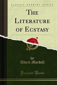 The Literature of Ecstasy (eBook, PDF)