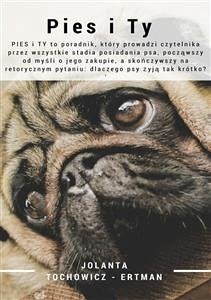 Pies i Ty (eBook, ePUB) - Ertman; Tochowicz, Jolanta