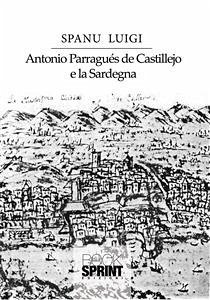 Antonio Parragués de Castillejo e la Sardegna (eBook, ePUB) - Spanu, Luigi