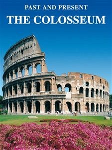 The Colosseum (eBook, ePUB) - Roma, Lozzi