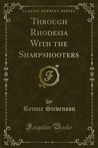 Through Rhodesia With the Sharpshooters (eBook, PDF) - Stevenson, Rennie