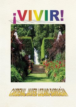 ¡Vivir! (eBook, PDF) - Javier Lozano Barragán, Card.