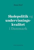 Skolepolitik og undervisningskvalitet i Danmark (eBook, PDF)