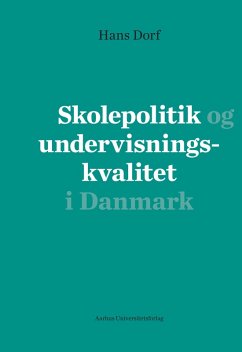 Cover Skolepolitik og undervisningskvalitet i Danmark (eBook, PDF)
