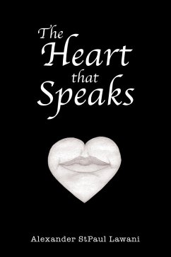 The Heart that Speaks (eBook, ePUB) - Lawani, Alexander Stpaul