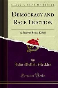 Democracy and Race Friction (eBook, PDF) - Moffatt Mecklin, John