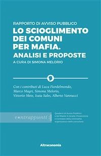 Rapporto di Avviso Pubblico. Lo scioglimento dei Comuni per mafia. Analisi e proposte (eBook, ePUB) - Pubblico, Avviso