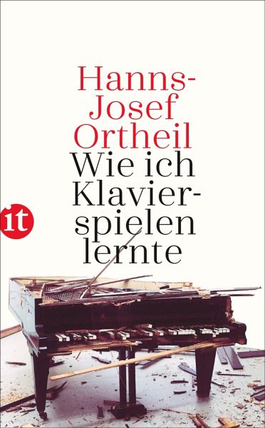 Wie ich Klavierspielen lernte von Hanns-Josef Ortheil als Taschenbuch -  Portofrei bei bücher.de