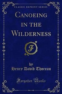 Canoeing in the Wilderness (eBook, PDF) - David Thoreau, Henry