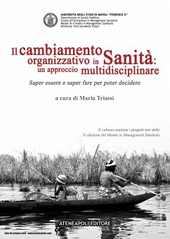 Il cambiamento organizzativo in Sanità: un approccio multidisciplinare (eBook, ePUB) - Triassi, Maria