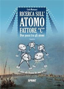Ricerca sull’ATOMO Fattore “C” (eBook, PDF) - Montanari, Carlo