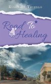 Road to Healing (eBook, ePUB) Road to Healing (eBook, ePUB)
