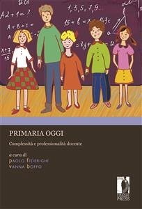 Primaria oggi (eBook, ePUB) - Paolo, Federighi,; Vanna, Boffo,