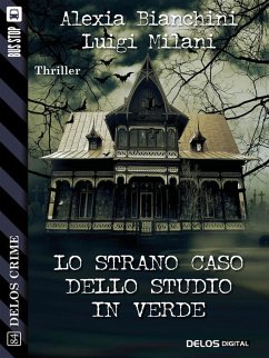 Lo strano caso dello studio in verde (eBook, ePUB) - Milani, Luigi; Bianchini, Alexia