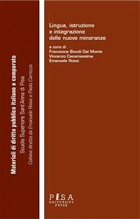 Lingua, istruzione e integrazione delle nuove minoranze (eBook, PDF) - Biondi Dal Monte, Francesca; Casamassima, Vincenzo; Rossi, Emanuele