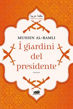 I giardini del Presidente (eBook, ePUB) - Muhsin, Ramli
