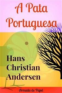 A Pata Portuguesa (eBook, ePUB) - Christian Andersen, Hans