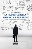 La filosofia della matematica per tutti (eBook, ePUB)