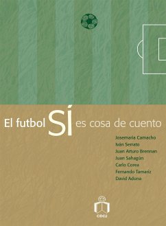 El futbol sí es cosa de cuento (eBook, ePUB) - Antología