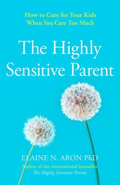 The Highly Sensitive Parent - Aron, Elaine N.