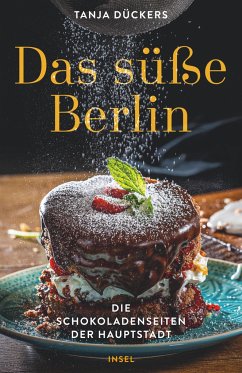 Das süße Berlin - Dückers, Tanja