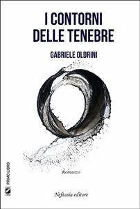 I contorni delle tenebre (eBook, ePUB) - Oldrini, Gabriele