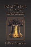 The Forty Year Con Game (eBook, ePUB)
