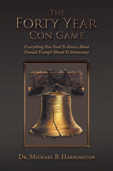 The Forty Year Con Game (eBook, ePUB) The Forty Year Con Game (eBook, ePUB)