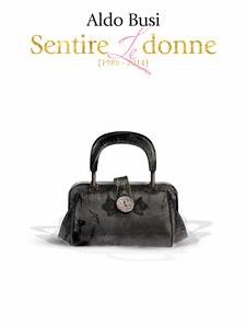 Sentire le donne (1989-2014) (eBook, ePUB) - Busi, Aldo