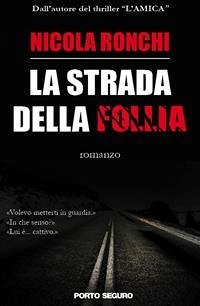 La strada della follia (eBook, ePUB) - Ronchi, Nicola