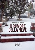 Il rumore della neve (eBook, ePUB)