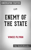 Enemy of the State (A Mitch Rapp Novel): by Vince Flynn   Conversation Starters (eBook, ePUB)