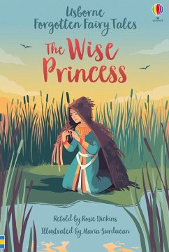 Forgotten Fairy Tales: The Wise Princess - Dickins, Rosie