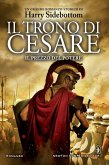 Il trono di Cesare. Il prezzo del potere (eBook, ePUB)