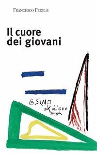 Il cuore de giovani (eBook, PDF) - Fedele, Francesco