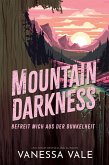 Mountain Darkness - befreit mich aus der Dunkelheit (eBook, ePUB)