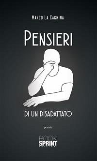 Pensiero di un disadattato (eBook, ePUB) - La Cagnina, Marco