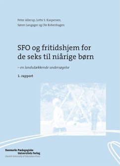 SFO og fritidshjem for de seks til niarige born (eBook, ePUB) - Allerup, Peter; Kaspersen, Lotte S.; Langager, Soren; Robenhagen, Ole