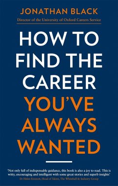 How to Find the Career You've Always Wanted - Black, Jonathan