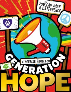 Generation Hope: You(th) Can Make a Difference! - Hamilton, Kimberlie