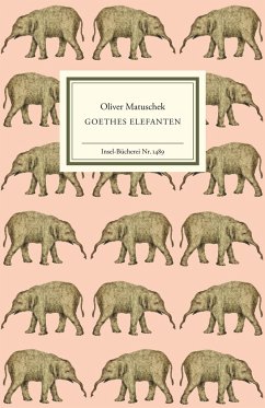 Goethes Elefanten - Matuschek, Oliver